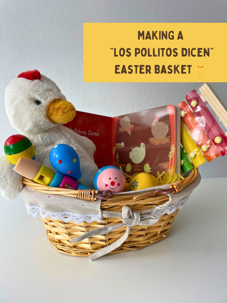 A "Los Pollitos Dicen" Inspired Easter Basket